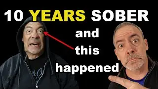 10 ЛЕТ ТРЕЗВОСТИ... А теперь это!!!