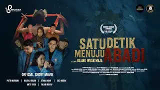 Satu Detik Menuju Abadi (Official Short Movie) | Bhadra Pictures