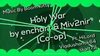 [Co-op] Enchart & Miv2nir - Holy War / Project Arrhythmia Custom Level