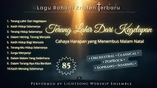 Terang Lahir Dari Kegelapan | Lagu Natal yang Megah •Orchestral•Classical• PopRock•Soprano•Soaring