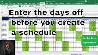Enter the days off before you create you schedule in Excel