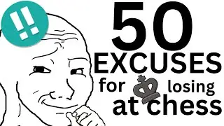 50 Excuses to Say When You Lose a Game of Chess