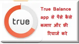 How to earn money with truebalance app