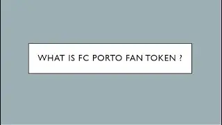What Is FC PORTO  Fan Token ?