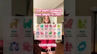 Que signo eres seg&uacute;n tu mes de nacimiento//comenta tu signo💕//@YouTube #parati #parati #signos