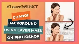 How To Change Background Using Layer Mask in Photoshop | LearnWithKT