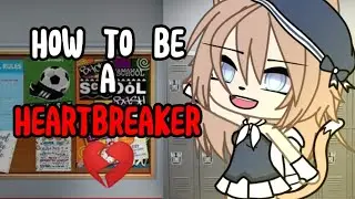 How to be a Heartbreaker || GCMV || Gacha life Music Video