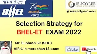 Selection Strategy for BHEL-ET  EXAM 2022 | Exam Pattern | Shivaye Series | By Subhash Sir (AIR-1)