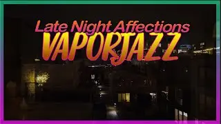 Late Night Lofi FM Radio Mix Vol. 3 | Relaxing Romantic Jazz Vaporwave