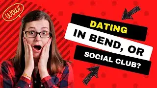 Is Dating in Bend Hard?