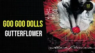 RESE&Ntilde;A | GOO GOO DOLLS: GUTTERFLOWER // &Aacute;TICO DE WOLF
