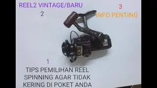 Guys? INFO PENTING/REEL2 VINTAGE&BARU/TIPS PEMILIHAN REEL