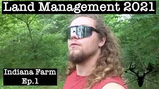 Land Management 2021| Indiana Farm Ep. 1