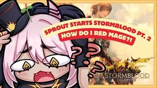 🌱Leveling up Red Mage and Stormblood stuff- Day 2  (First Playthrough) (FFXIV)