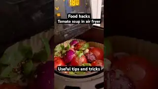 Tomato soup in air fryer #tomatosoup #airfryer #foodhacks #tips #tomato #recipe #food #healthysoups