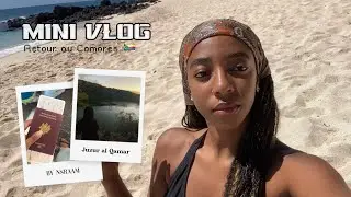 Mini Vlog | Retour au Comores 🇰🇲