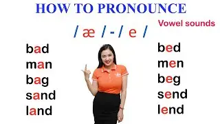 How to pronounce &aelig; and e sounds in English | Vowel Sounds | IPA