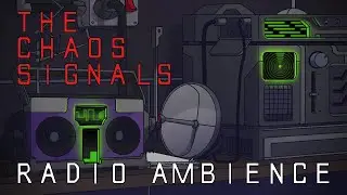 The Chaos Signals - Radio Ambience | Horror Sci-Fi Soundscape | 1 Hour