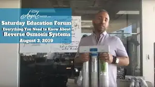 Everything You Need to Know About Reverse Osmosis Systems - Live Saturday Education Forum
