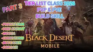 TIER LIST ALL 54 CLASS TAHUN 2026 | PART 3 | Black Desert Mobile