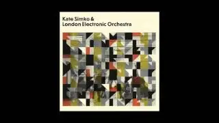 Kate Simko & London Electronic Orchestra - xx Intro