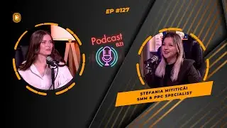 Nu mă identific doar cu rolul de mamă - Ștefania Mititicăi, SMM & PPC specialist E127