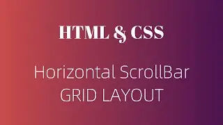 GRID HORIZONTAL LIST (SCROLL BAR) | HTML and CSS | Grid Layout