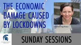 Coronovirus and the Economy | Gigi Foster | Sunday Sessions