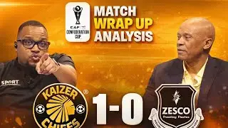 Kaizer Chiefs v Zesco|Match Wrap Up Analysis Doc Khumalo and Khune Reacts on Chiefs Win 