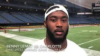 Benny LeMAY Charlotte | East-West Shrine Media Day | Life and Football