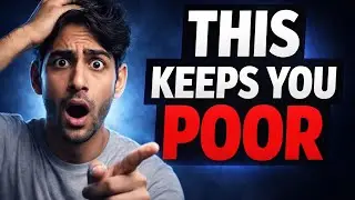 Why Some People Stay Poor&hellip; Forever? | Mindset & Life Lessons
