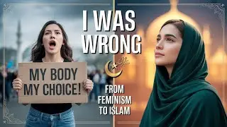 Radical Feminist Converts to Islam &ndash; True Story of a Life-Changing Spiritual Awakening.