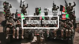 Warzone Thunder &ndash; Epic Aggressive Cinematic Music [No Copyright Music]