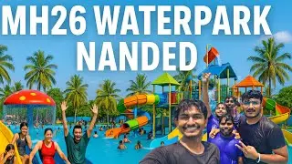 Crazy Fun at MH 26 Waterpark Nanded | Full Adventure Vlog | Waterpark Nanded | Nanded Tourism #sgrm