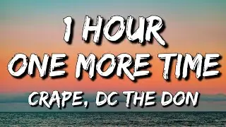 Crape - One More Time (Lyrics) feat. DC The Don 🎵1 Hour