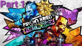 Borderlands 3 Psycho Krieg and the Fantastic Fustercluck DLC Walkthrough Part 1