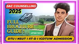 JAC Delhi counselling l Full brochure guide  l DTU l NSUT I IIIT-D l #dtu #nsut #college