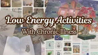 10 Low energy activities to do with chronic illness