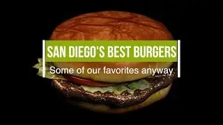 San Diego's Best Burgers | San Diego Union-Tribune