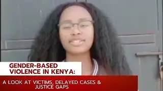 Gender-Based Violence in Kenya: Why Victims Still Face Delayed Justice