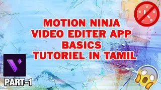 😱👉🔥Motion Ninja Video Editer Basics Tutoriel In Tamil
