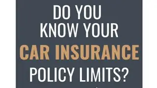 Car Insurance Policy Limits