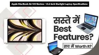 Apple MacBook Air M2 Review- 13.6 Inch Starlight Laptop Specifications | Review in Hindi | Features