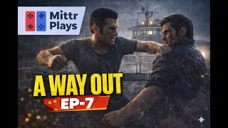 🎮 Two Prisoners, One Escape Plan | A Way Out | EP-7