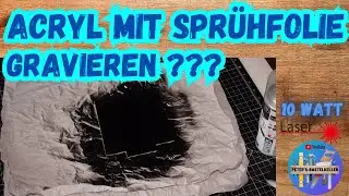 Acryl Plexiglas gravieren mit Spr&uuml;hfolie, Experiment #laserengraving #laser #diy