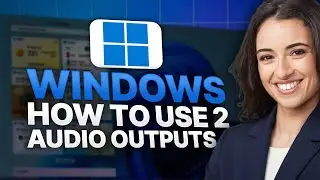 How To Use 2 Audio Outputs At The Same Time on Windows (2026 Updated Tutorial)