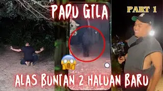 padu gilia alas bunian 2 haluan baru part 1/3 paranormal bosswan,tiger labu & team