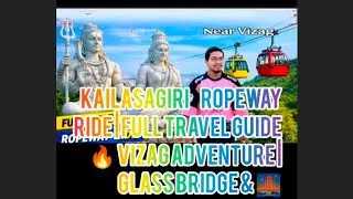 Kailasagiri Ropeway Ride | Full Travel Guide🔥 Vizag Adventure #Tiger #Vlog #Glass Bridge & ful video