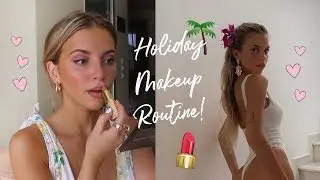 MY EVERYDAY HOLIDAY MAKEUP ROUTINE! 🌴 DEWY & NATURAL 💖