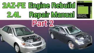 2AZ-FE 2.4L Engine Rebuild Repair Manual 📚 Of Toyota Camry